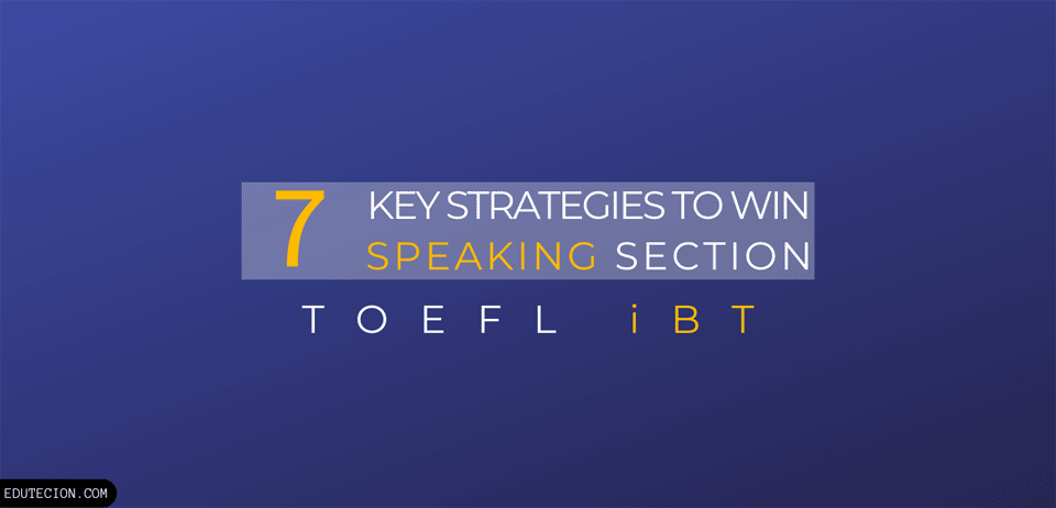 most effective strategies for speaking section of toefl ibt