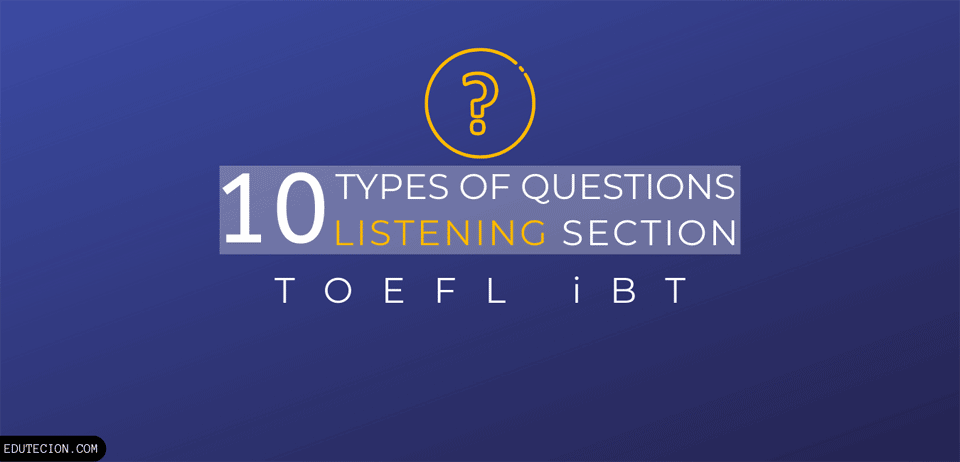 types of questions in listening section toefl ibt